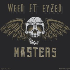 DaniWeed ft lil eyZeD [MasTerS]