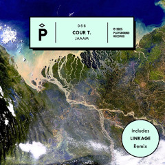 PREMIERE - Cour T. - Jaaam (Playground Records)