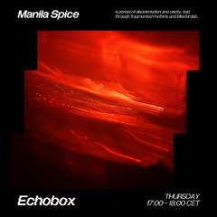 Manila Spice - Echobox Radio | 24.07.2025