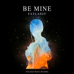Faylasuf - Be Mine