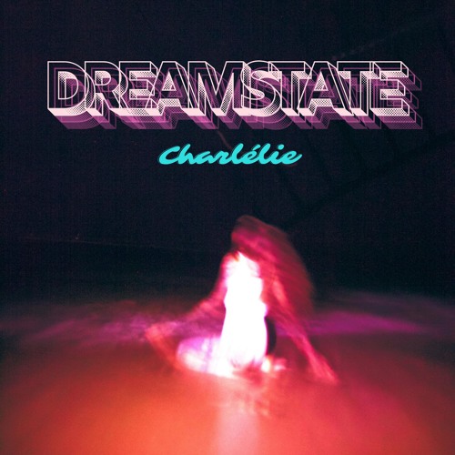 Charlélie - Dreamstate