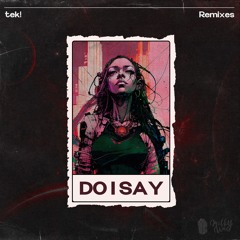 Tek! - Do I Say (Cla$$ & JCult Remix)