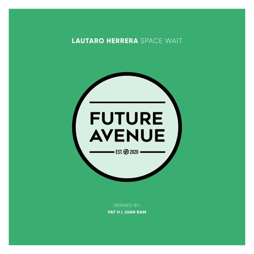 Lautaro Herrera - Space Wait [Future Avenue]