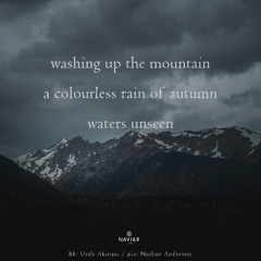 a colourless rain of autumn (naviarhaiku570)