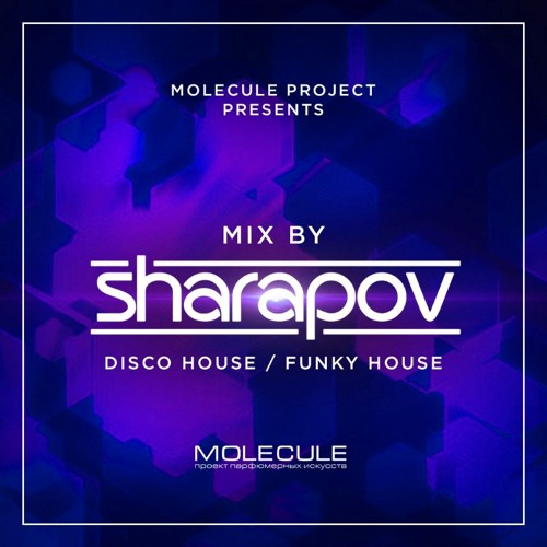 Molecule project presents mix by Sharapov