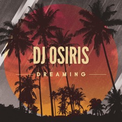 Dj Osiris - Dreaming ( Extended Version ) FREE DOWNLOAD