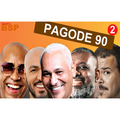 PAGODE 90  - 22 SUCESSOS DO PAGODE 90 AO VIVO 2023 BSP (parte 2)
