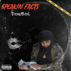 DoeBoi - SpeaknFacts (aint no sneak diss)