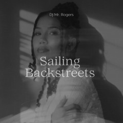 Sailing Backstreets (Mr. Rogers Edit)