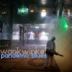 Pandemic Blues
