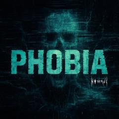 PHOBIA (Signal Broadcast)