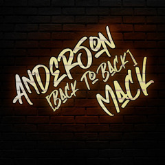 ANDERSoN [ BACK'2'BACK ] MACK - FEVER . . . DARRYL BURNSIDE'S TUNE !!!