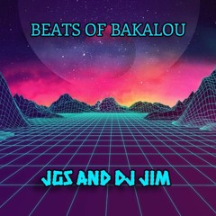 Beats Of Bakalou - JGS And DJ Jim