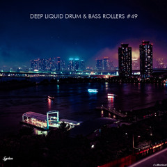 Deep Liquid Drum & Bass Rollers #49