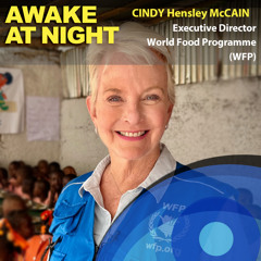 S8E9: Help and Hope for the Hungry - Cindy H. McCain - WFP Executive Director