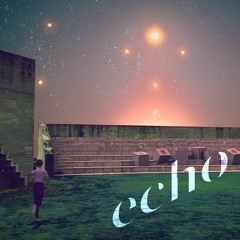 【BOF:ET】echo feat. qfeileadh + 高城みよ