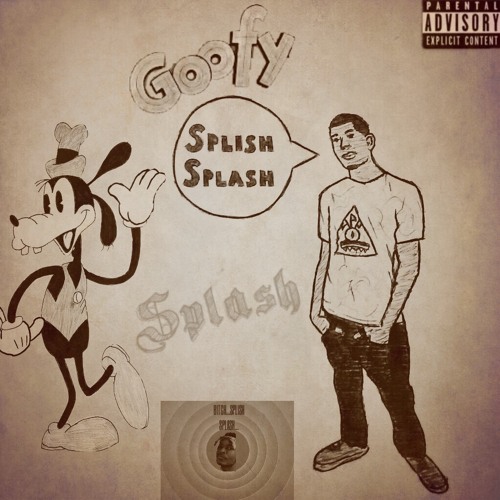 Goofy (Prod. By Splish Splash)
