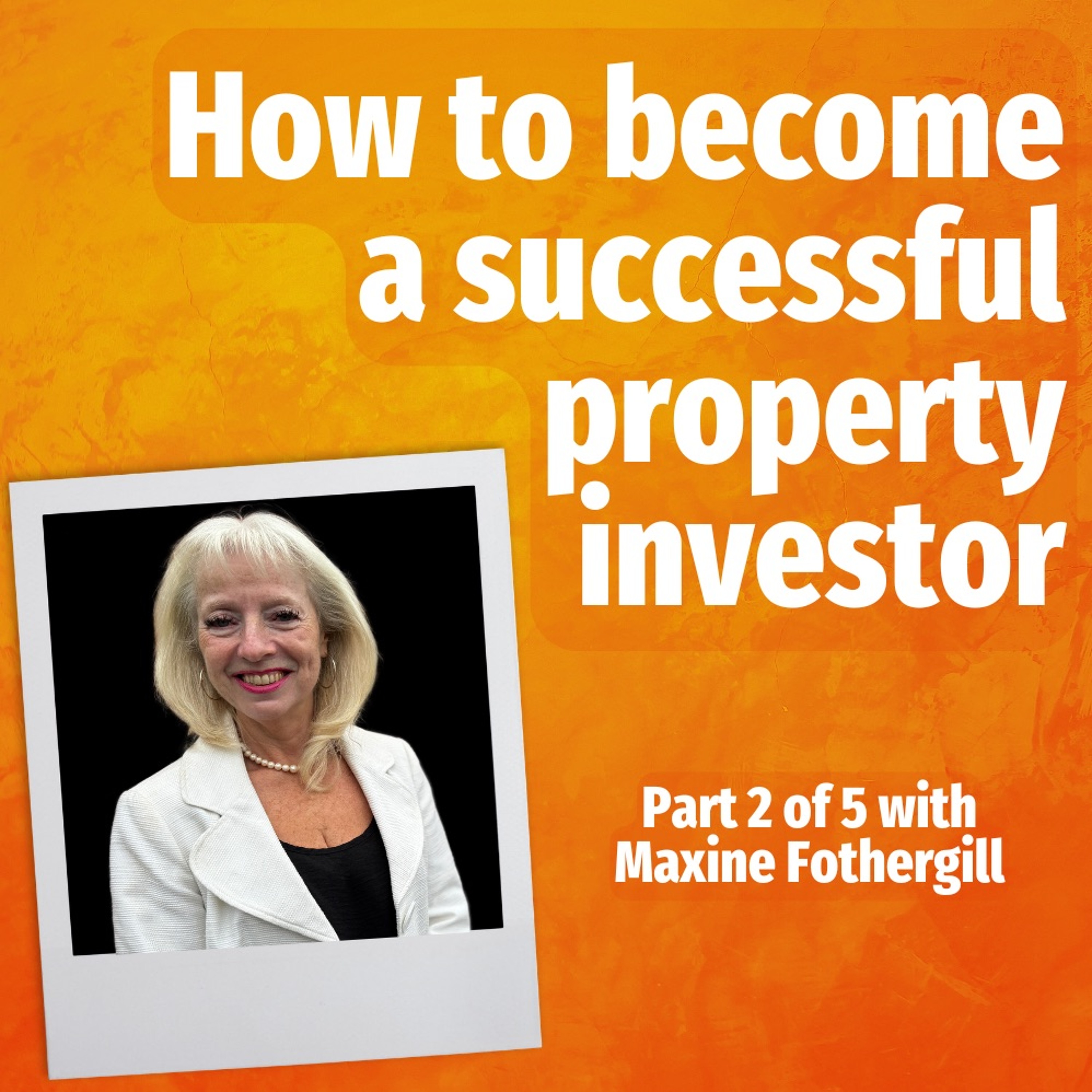 How To Become A Successful Property Investor - Part 2 - Ep. 2139 episode artwork