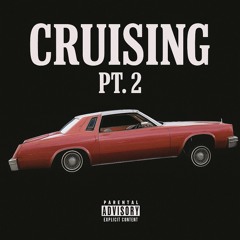 Cruising Pt. 2