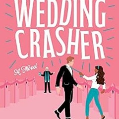 [D0wnload_PDF] The Wedding Crasher: A Novel -  Mia Sosa (Author)  [Full_AudioBook]