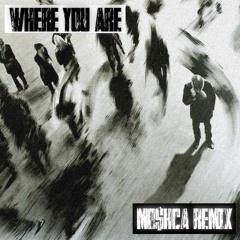 JOHN SUMMIT & HAYLA - WHERE YOU ARE (MO$HCA REMIX)