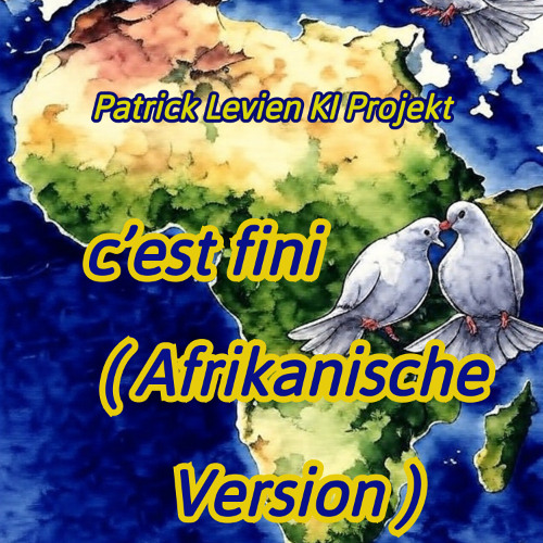 C’est fini  Französisch Afrika -    Patrick Levien KI Projekt