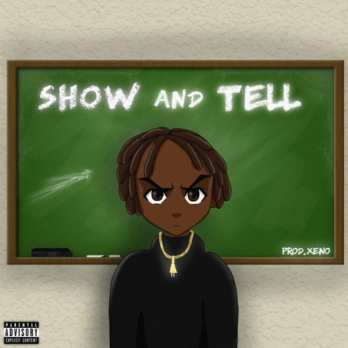 Show and Tell - (Prod. Xeno)