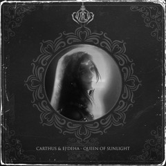 Carthus & Ej'Deha - Queen Of Sunlight