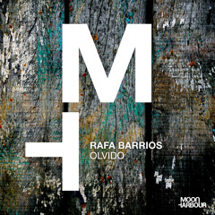 Premiere: Rafa Barrios - Olvido [Moon Harbour]