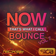 NOW Thats What I Call Bounce Volume 7 - Nickiee & Sio B