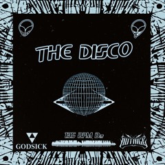 THE DISCO w/ GODSICK