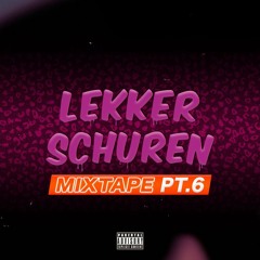 Lekker Schuren Mixtape Pt.6
