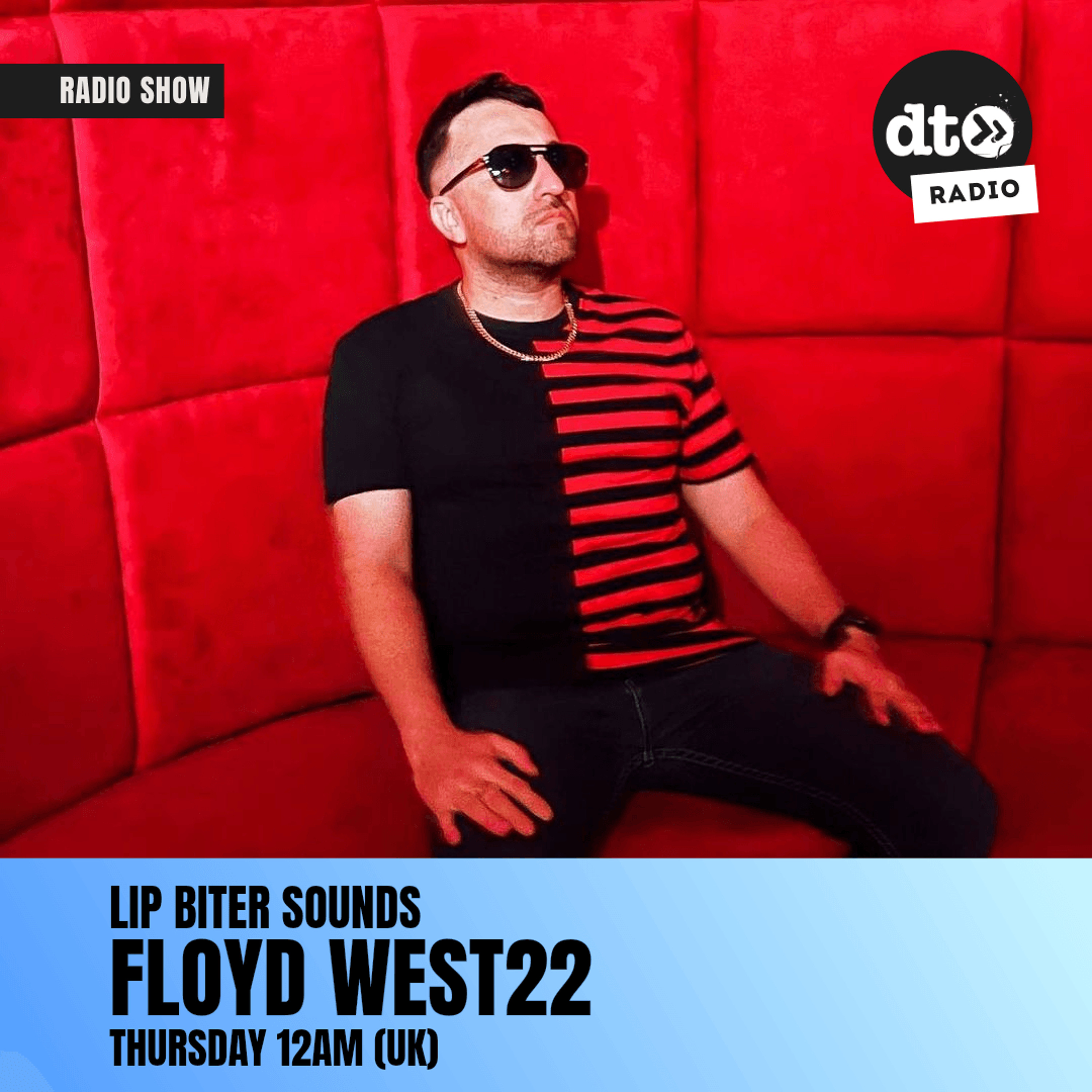 Lip Biter Sounds with FLOYD WEST22#69