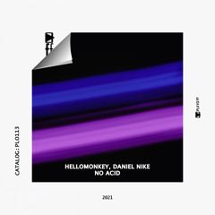 Hellomonkey, Daniel Nike - No Acid (Original Mix)