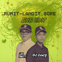 RUMIT-LANGIT SORE (DJ Ugi Mekti x DJ Gacy) BKB