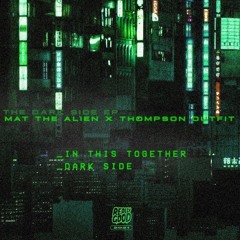 RGR #35 - Mat the Alien & Thompson Outfit - In This Together
