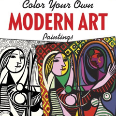 [READ] EBOOK 🗂️ Dover Masterworks: Color Your Own Modern Art Paintings (Adult Colori
