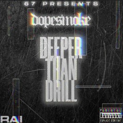 Dopesmoke - Deeper Than Drill