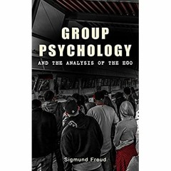 [PDF] ✔️ eBooks GROUP PSYCHOLOGY AND THE ANALYSIS OF THE EGO