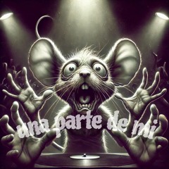 UNA PARTE DE MI // House"Mouse-(prod.cifumc)