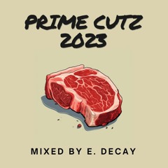 E.Decay - Prime Cutz 2023