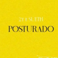 2T - POSTURADO Feat Sueth ????(Prod. Dier, Chris Beats zn e Bune)