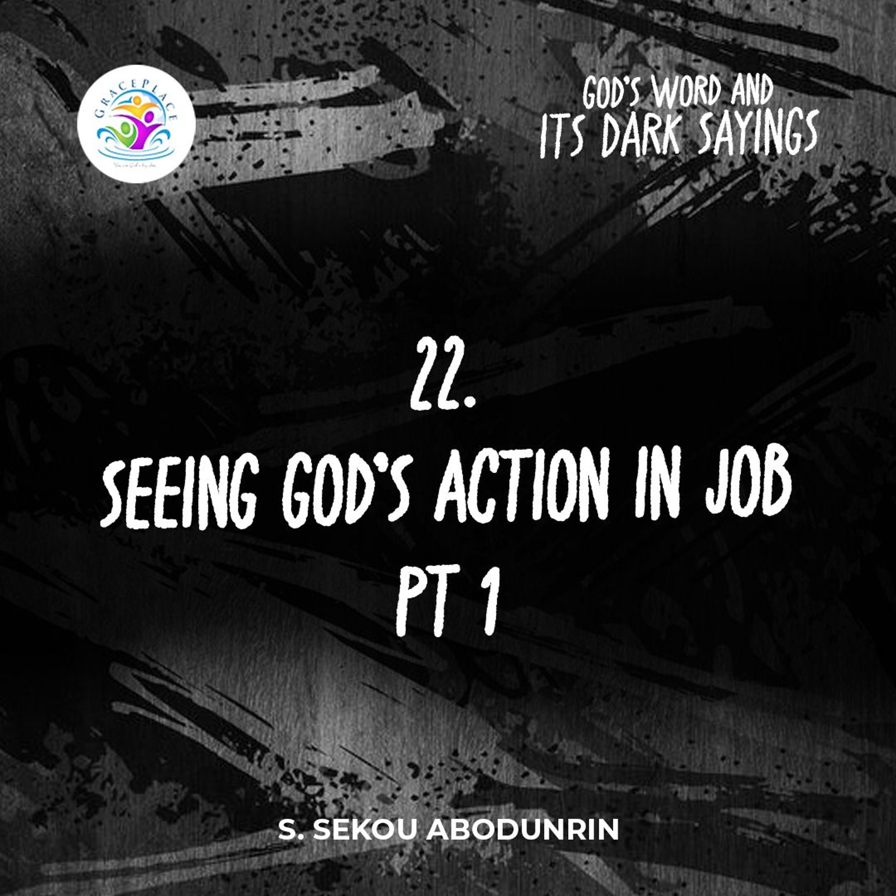 Seeing God’s Action In Job Pt 1 (SA240902) episode artwork