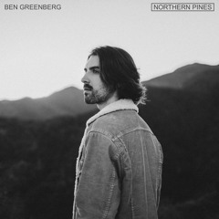 Ben Greenberg - Northern Pines (with lyrics)