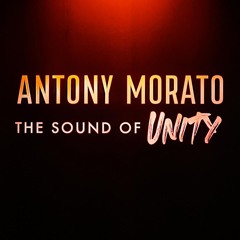 ANTONY MORATO: The Sound Of Unity - Mix By Da French