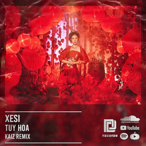 XESI - TUY HOA [ KAIZ REMIX ] [ Download Now = Buy ]