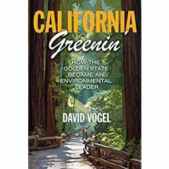 [PDF] ✔️ Download California Greenin' How the Golden State Became an Environmental Leader (Princ
