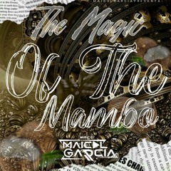 THE MAGIC OF THE MAMBO 1.0 MIXEDBY MAICOL GARCIA 18-07-2020
