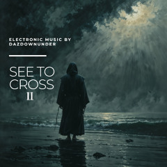 See to Cross II