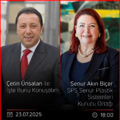Senur Akın Biçer - Çetin Ünsalan ile İşte Bunu Konuşalım